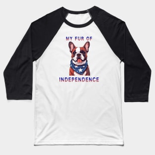 French Bulldog Funny USA Flag 4th of July Fur Of Independence Baseball T-Shirt